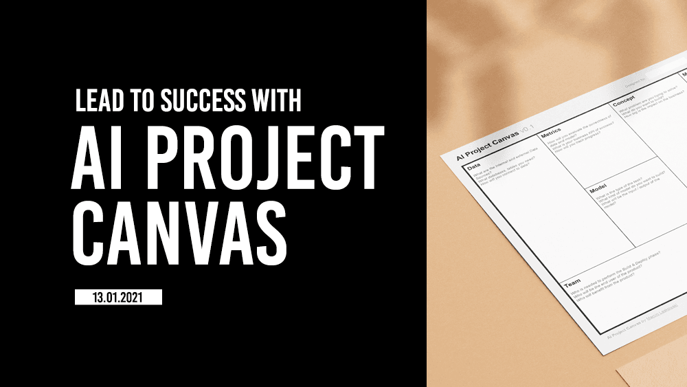 AI Project Canvas: The best way to deploy AI in the organization