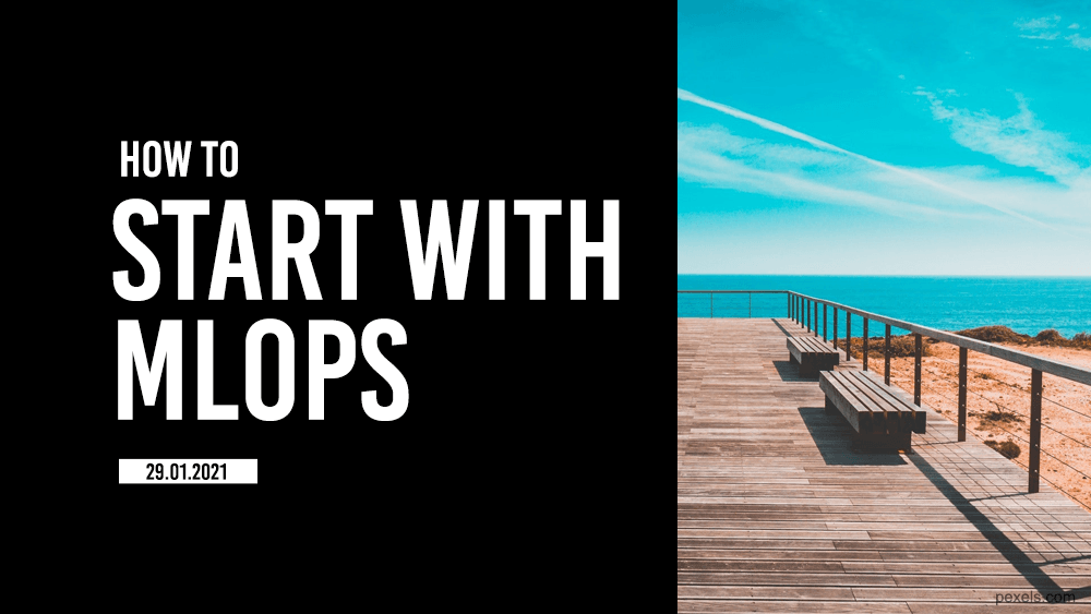 How to start with MLOps?